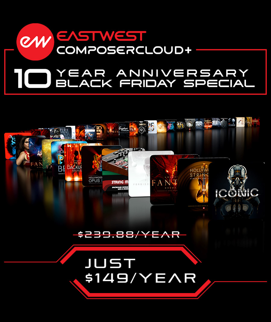 EastWest Black Friday - ComposerCloud+ for just $149/year